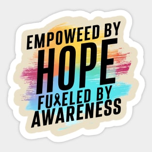 Empowered By Hope Fueled By Awareness Sticker